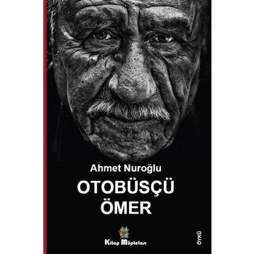 Otobüsçü Ömer - Ahmet Nuroğlu
