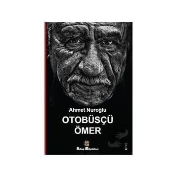 Otobüsçü Ömer - Ahmet Nuroğlu
