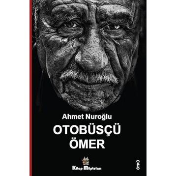 Otobüsçü Ömer - Ahmet Nuroğlu