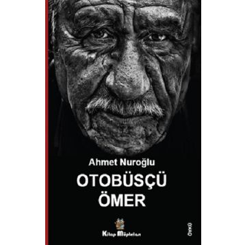 Otobüsçü Ömer - Ahmet Nuroğlu
