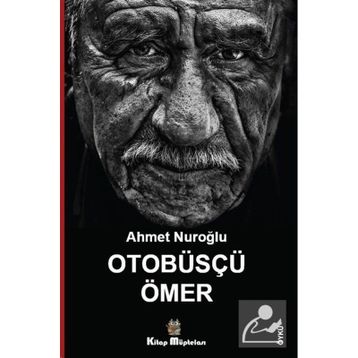 Otobüsçü Ömer - Ahmet Nuroğlu