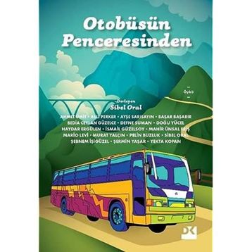 Otobüsün Penceresinden - Sibel Oral