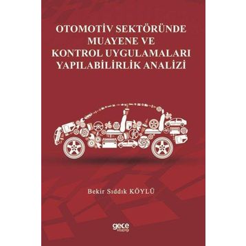 Otomotiv Sektöründe Muayene ve Kontrol Uygulamaları Yapılabilirlik Analizi Gece Kitaplığı
