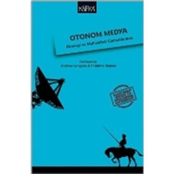 Otonom Medya - Frederic Dubois Andrea Langlois
