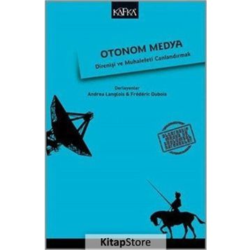 Otonom Medya - Frederic Dubois Andrea Langlois