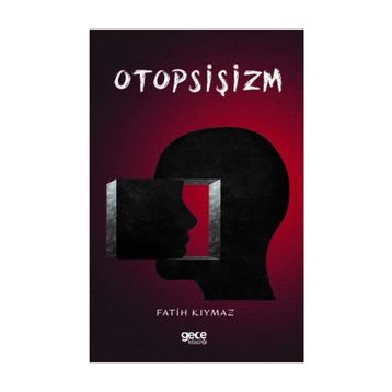 Otopsişizm - Fatih Kıymaz