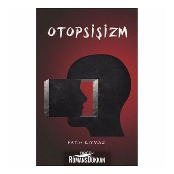 Otopsişizm - Fatih Kıymaz