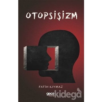 Otopsişizm - Fatih Kıymaz