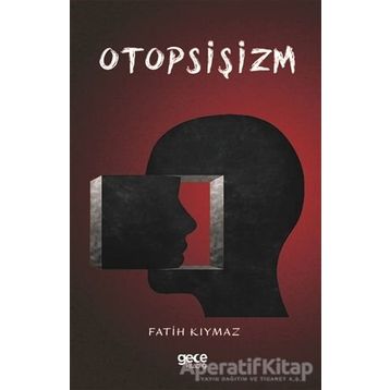 Otopsişizm - Fatih Kıymaz