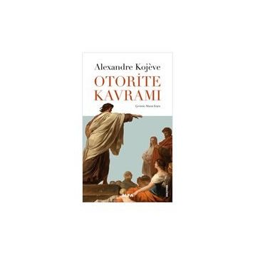 OTORITE KAVRAMI - ALEXANDRE KOJEVE