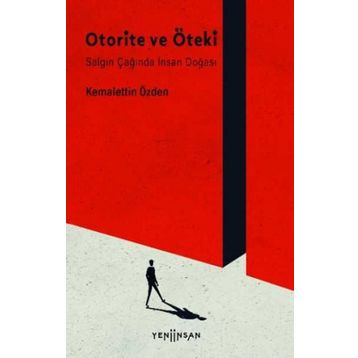 Otorite ve Öteki - Kemalettin Özden