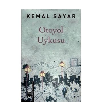 Otoyol Uykusu - Kemal Sayar