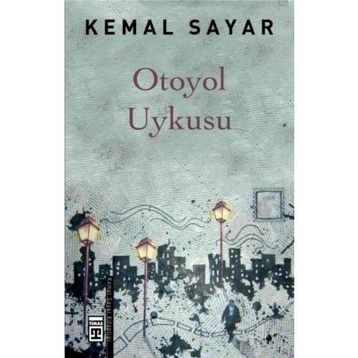 Otoyol Uykusu - Kemal Sayar