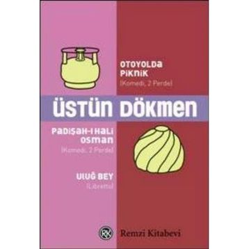 OTOYOLDA PIKNIK PADİŞAH-I HALI OSMAN ULUĞ BEY - ÜSTÜN DÖKMEN