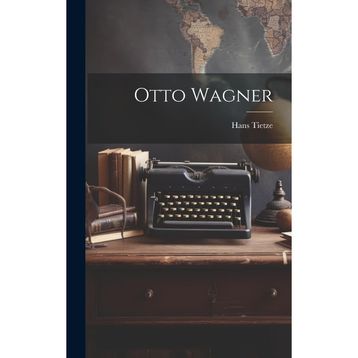 Otto Wagner - August Sarnitz
