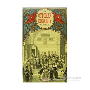 Ottoman Cookery - Türabi Efendi