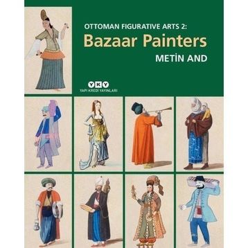 Ottoman Figurative Arts 2 - Bazaar Painters - Yapı Kredi Yayınları
