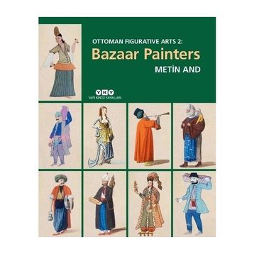Ottoman Figurative Arts 2 - Bazaar Painters - Yapı Kredi Yayınları