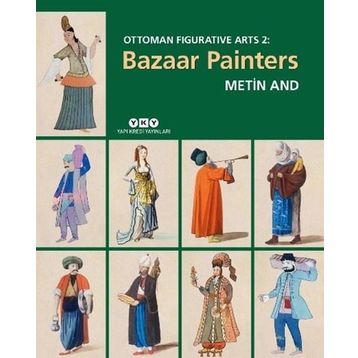 Ottoman Figurative Arts 2 - Bazaar Painters - Yapı Kredi Yayınları