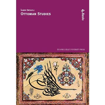 OTTOMAN STUDIES - İLBER ORTAYLI