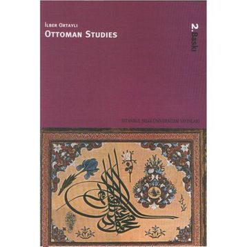 OTTOMAN STUDIES - İLBER ORTAYLI