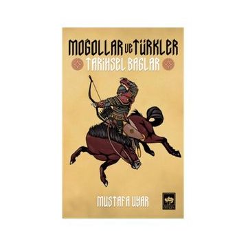 Ötüken Neşriyat Moğollar ve Türkler Tarihsel Bağlar