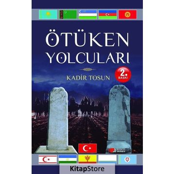 Ötüken Yolcuları - Kadir Tosun