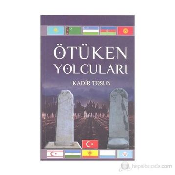 Ötüken Yolcuları - Kadir Tosun
