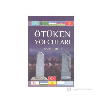 Ötüken Yolcuları - Kadir Tosun