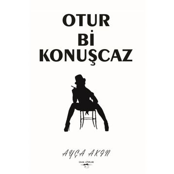 Otur Bi Konuşcaz - Ayça Akın