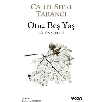 Otuz Beş Yaş Bütün Şiirleri - Cahit Sıtkı Tarancı