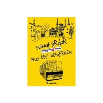 Otuz Beş’i Beklerken - Nihat Sırdar