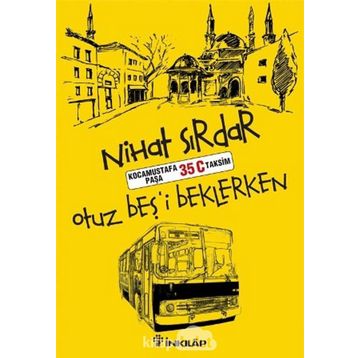 Otuz Beş’i Beklerken - Nihat Sırdar