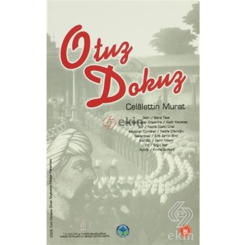 OTUZ DOKUZ - CELÂLETTIN MURAT