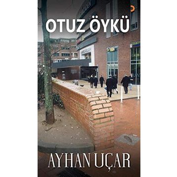 Otuz Öykü - Ayhan Uçar