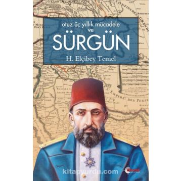 Otuz Üç Yıllık Mücadele ve Sürgün - H Elçibey Temel