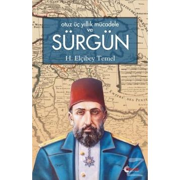Otuz Üç Yıllık Mücadele ve Sürgün - H Elçibey Temel