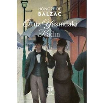 Otuz Yaşındaki Kadın - Honore de Balzac