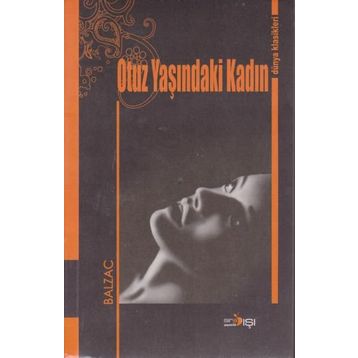 Otuz Yaşındaki Kadın - Honore de Balzac