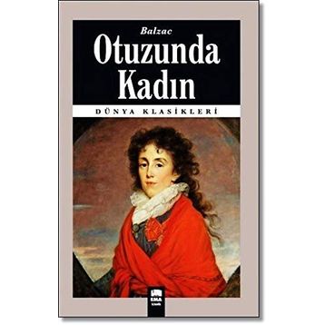 Otuzunda Kadın - Honore de Balzac