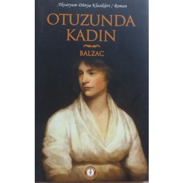 Otuzunda Kadın - Honore de Balzac