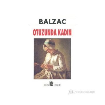 Otuzunda Kadın - Honore de Balzac