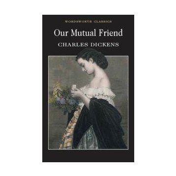 Our Mutual Friend - Charles Dickens