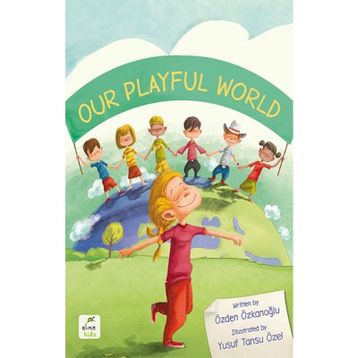 Our Playful World - Özden Özkanoğlu