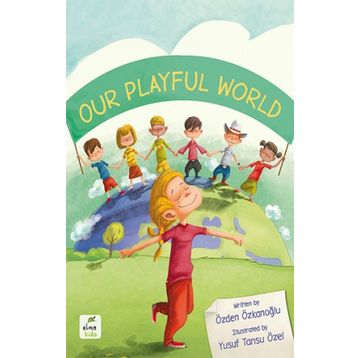 Our Playful World - Özden Özkanoğlu