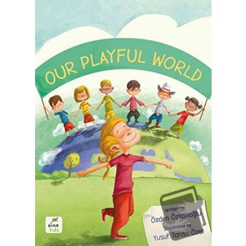 Our Playful World - Özden Özkanoğlu