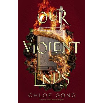 Our Violent Ends - Chloe Gong