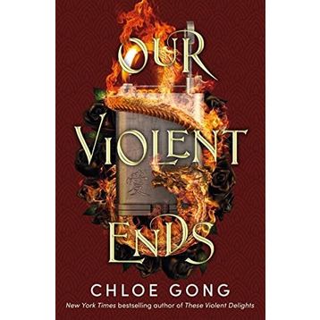 Our Violent Ends - Chloe Gong