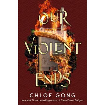 Our Violent Ends - Chloe Gong
