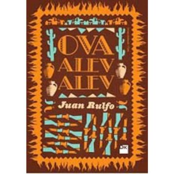 Ova Alev Alev - Juan Rulfo